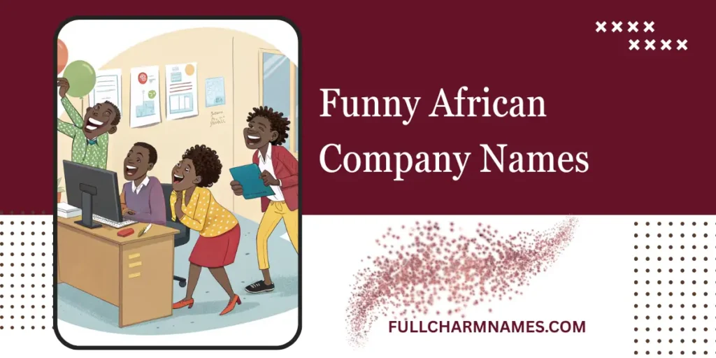 Funny African Company Names