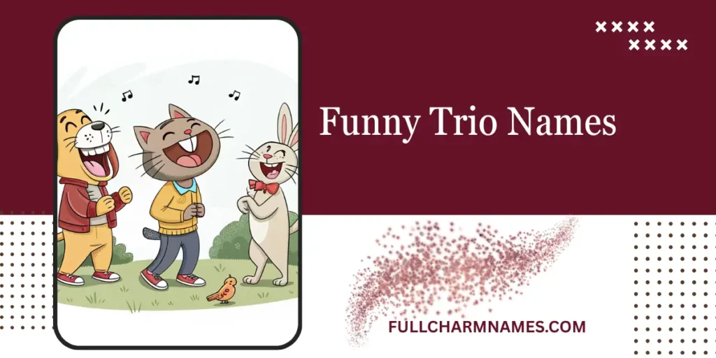 Funny Trio Names