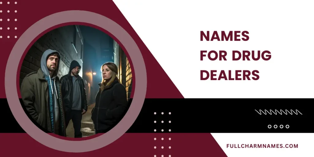 Names For Drug Dealers