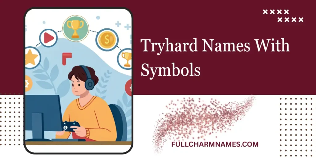 Tryhard Names With Symbols