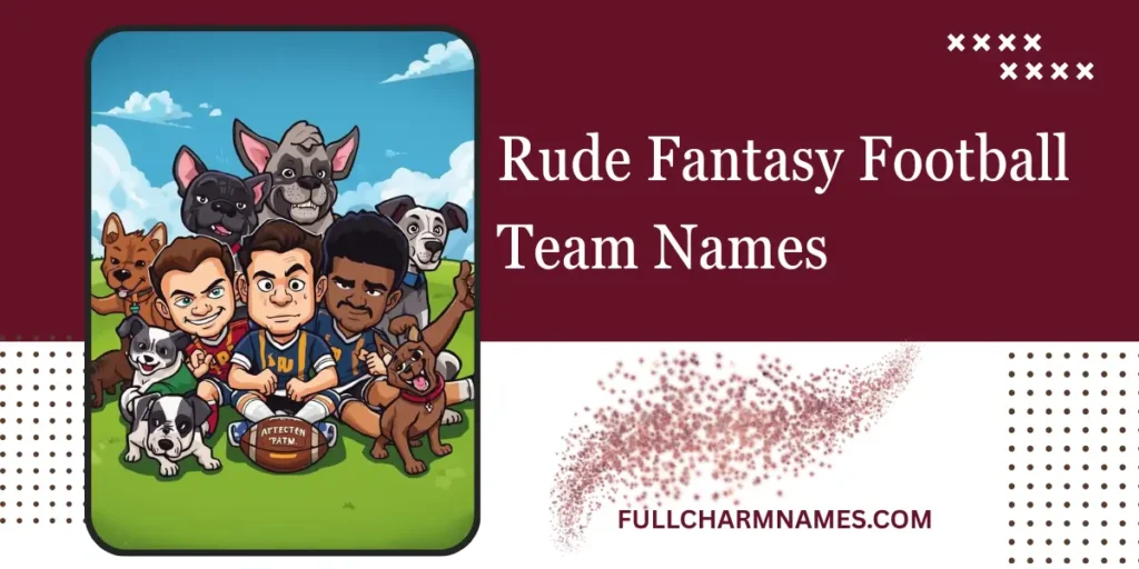 Rude Fantasy Football Team Names