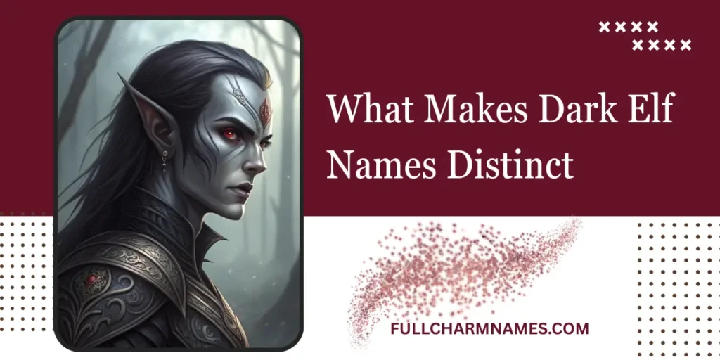 What Makes Dark Elf Names Distinct