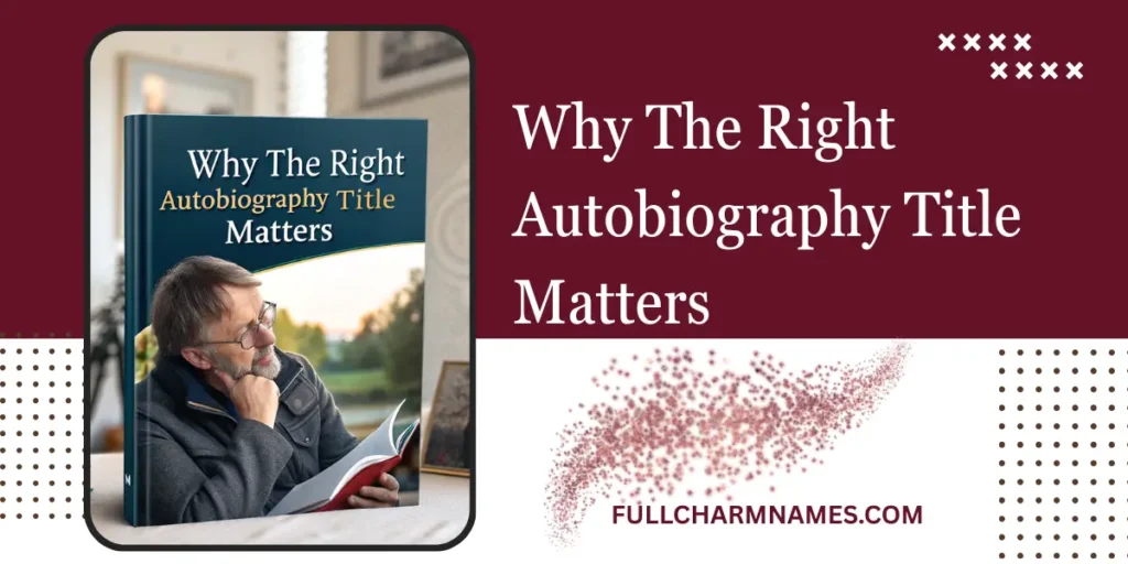 Why The Right Autobiography Title Matters