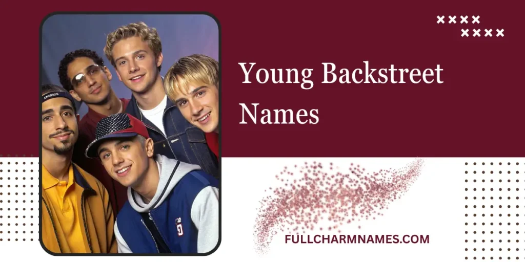 Young Backstreet Names