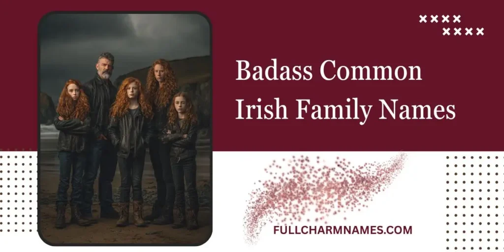 Badass Common Irish Family Names