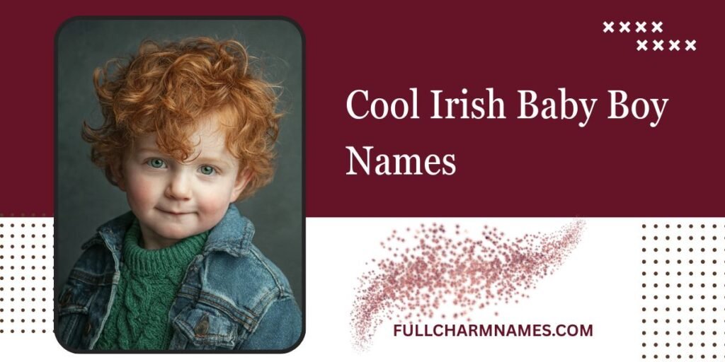 Cool Irish Baby Boy Names