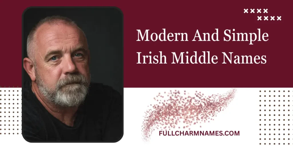 Modern And Simple Irish Middle Names