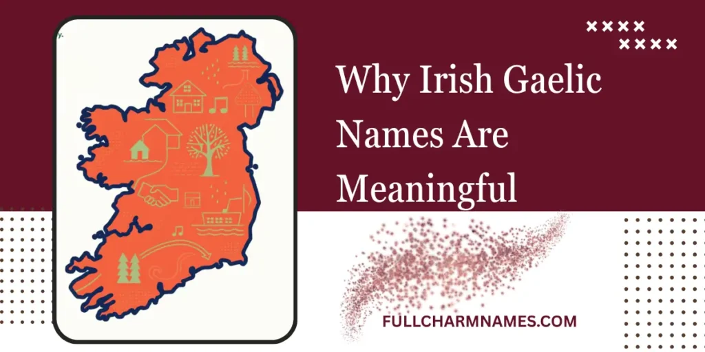 Why Irish Gaelic Names Are Meaningful