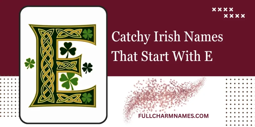 Catchy Irish Names That Start With E