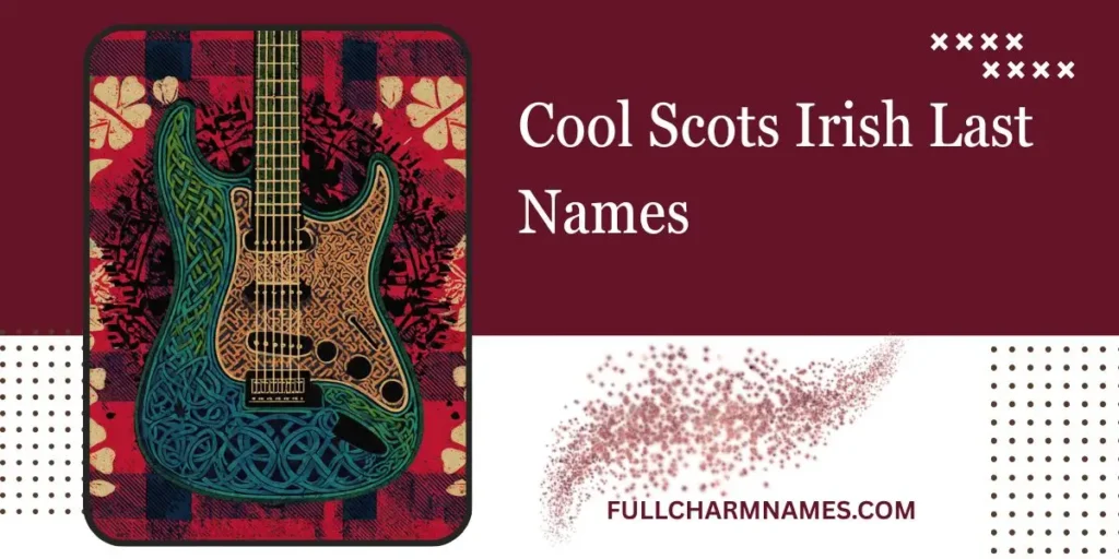 Cool Scots Irish Last Names