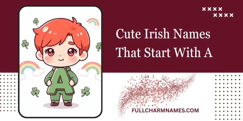 Cute Irish Names That Start With A