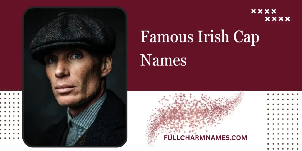 Famous Irish Cap Names