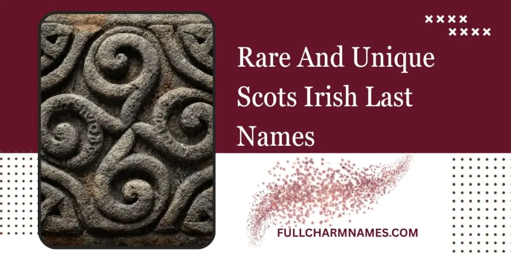 Rare And Unique Scots Irish Last Names