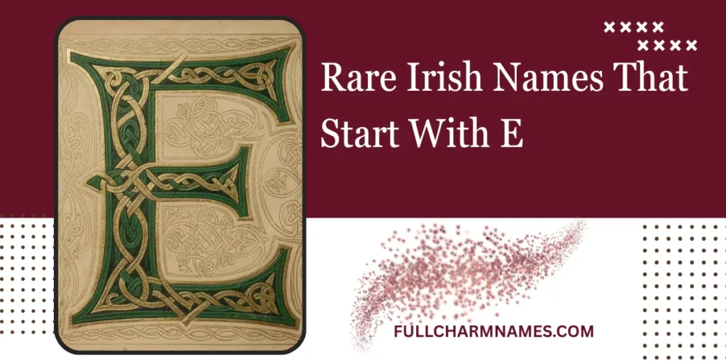 Rare Irish Names That Start With E