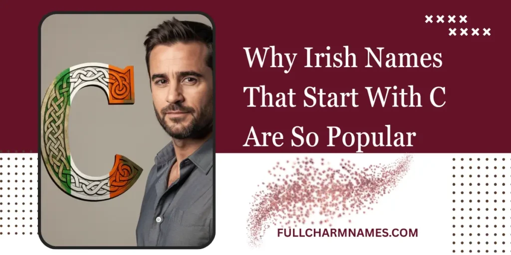 Why Irish Names That Start With C Are So Popular 
