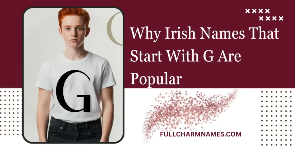 Why Irish Names That Start With G Are Popular