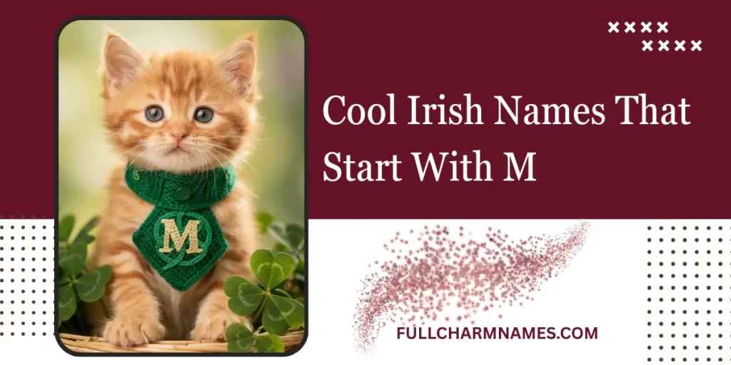 Cool Irish Names That Start With M