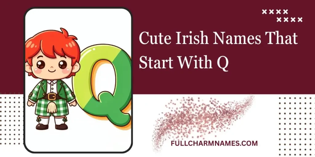 Cute Irish Names That Start With Q