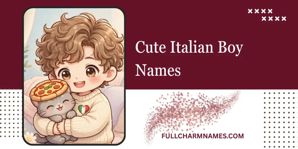 Cute Italian Boy Names