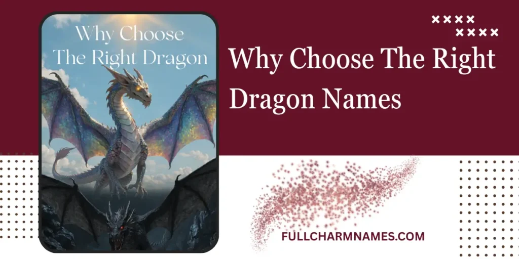 Why Choose The Right Dragon Names